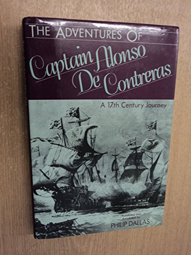 Stock image for The Adventures of Captain Alonso De Contreras: A 17th Century Journey (English and Spanish Edition) for sale by Ergodebooks