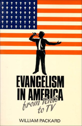 Beispielbild fr Evangelism in America: From Tents to TV zum Verkauf von Wonder Book