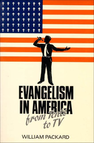 Stock image for Evangelism in America: From Tents to TV for sale by Wonder Book