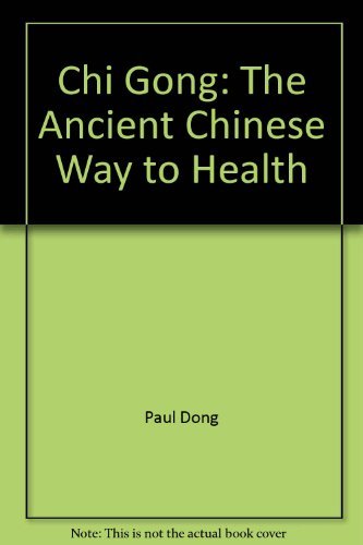 9781557782069: Chi Gong: The Ancient Chinese Way to Health