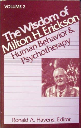 Stock image for The Wisdom of Milton H. Erickson, Volume 2: Human Behavior and Psychotherapy for sale by Hippo Books