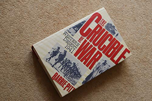 Imagen de archivo de The Crucible of War: Western Desert, 1941 a la venta por Kisselburg Military Books