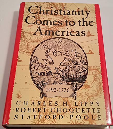 Beispielbild fr Christianity Comes to the Americas, 1492- 1776 zum Verkauf von N. Fagin Books