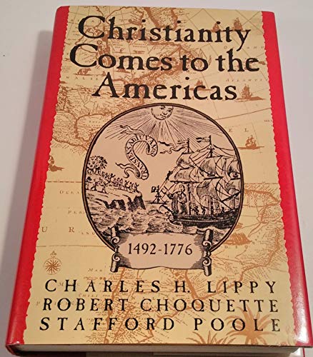 Stock image for Christianity Comes to the Americas 1492-1776 for sale by Once Upon A Time Books