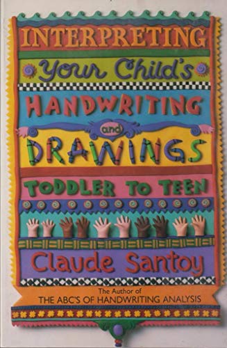 Stock image for Interpreting Your Child's Handwriting and Drawings : Toddler to Teen for sale by HPB-Red