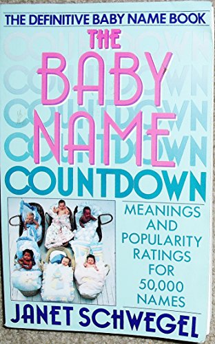 Stock image for The Baby Name Countdown: Meanings and Popularity Ratings for 50,000 Names for sale by Hippo Books