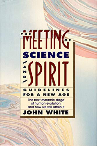 Stock image for The Meeting of Science & Spirit : Guidelines for a New Age for sale by Klanhorn