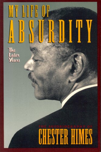 9781557783073: My Life of Absurdity: The Later Years : The Autobiography of Chester Himes