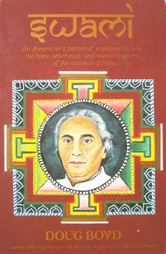 Beispielbild fr Swami : An American's Personal Exploration into the Lives, Teachings and Mental Powers of the Swamisol India zum Verkauf von Better World Books