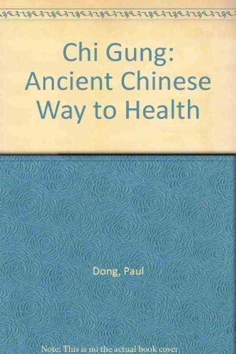 Imagen de archivo de Chi Gong Ancient Chinese Way to Health a la venta por Books From California