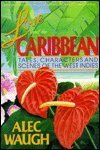 Beispielbild fr Love and the Caribbean: Tales, characters and scenes of the West Indies (The Armchair traveller series) zum Verkauf von Wonder Book