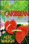 Stock image for Love and the Caribbean: Tales, characters and scenes of the West Indies (The Armchair traveller series) for sale by Wonder Book