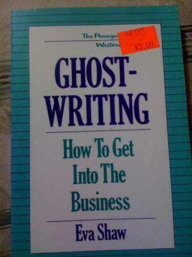Imagen de archivo de Ghostwriting: How to get into the business (The Paragon House writer's series) a la venta por HPB-Emerald