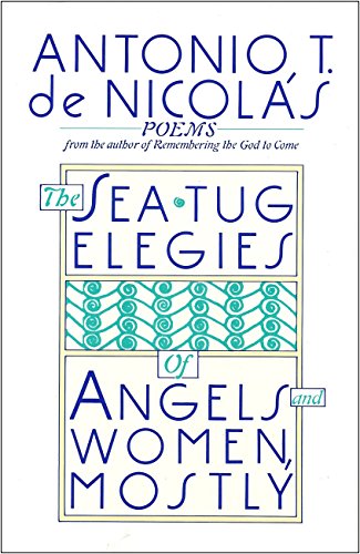 Stock image for The Sea Tug Elegies - Of Angels and Women, Mostly for sale by Better World Books