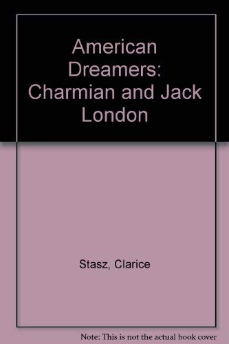 9781557783936: American Dreamers: Charmian and Jack London