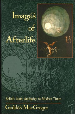 Beispielbild fr Images of Afterlife : Beliefs from Antiquity to Modern Times zum Verkauf von Better World Books