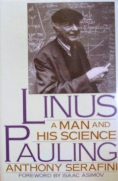 Imagen de archivo de Linus Pauling : A Man and His Science a la venta por Better World Books