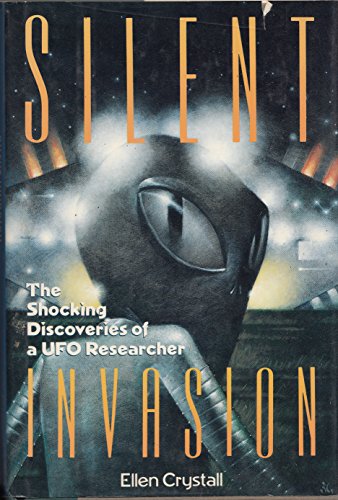 Stock image for Silent Invasion: The Shocking Discoveries of a UFO Researcher for sale by ThriftBooks-Atlanta