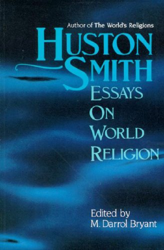 Beispielbild fr Huston Smith : Essays in World Religion zum Verkauf von Better World Books