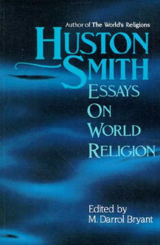 Stock image for Huston Smith: Essays in World Religion for sale by Wonder Book