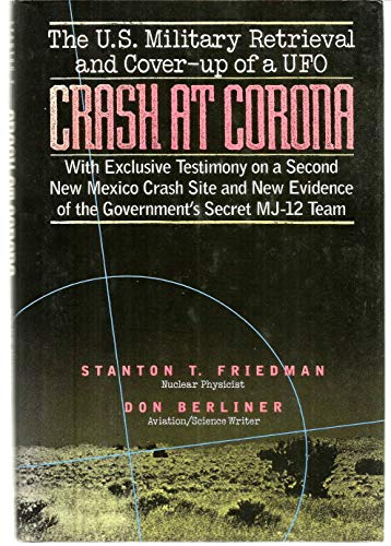 Stock image for Crash at Corona: The U.S. military retrieval and cover-up of a UFO for sale by HPB-Emerald