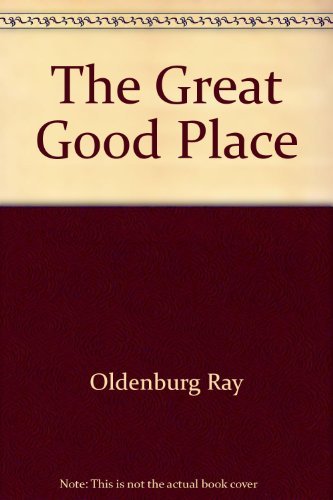Beispielbild fr The Great Good Place zum Verkauf von Solr Books