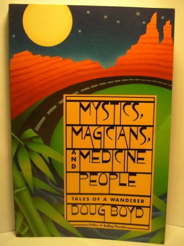 Beispielbild fr Mystics, Magicians and Medicine People : Tales of a Wanderer zum Verkauf von Half Price Books Inc.