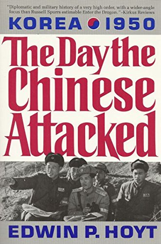 Imagen de archivo de The Day the Chinese Attacked, Korea, 1950: The Story of the Failure of America's a la venta por Wonder Book