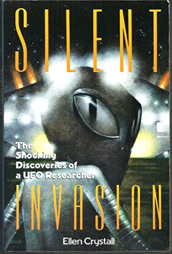 Stock image for Silent Invasion: The Shocking Discoveries of a UFO Researcher for sale by ThriftBooks-Dallas
