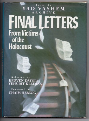 9781557784957: Final Letters: From Victims of the Holocaust (From the Yad Vashem Archive)