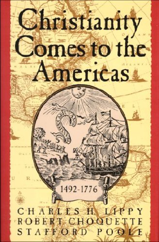 Stock image for Christianity Comes to the Americas 1492-1776 for sale by Better World Books