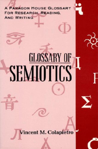 Stock image for Glossary of Semiotics (Paragon House Glossaries for Research, Reading, and Writing) for sale by Front Cover Books