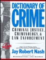 9781557785091: Dictionary of Crime: Criminal Justice, Criminology, & Law Enforcement