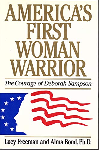 Stock image for America's First Woman Warrior: The Courage of Deborah Sampson for sale by John M. Gram