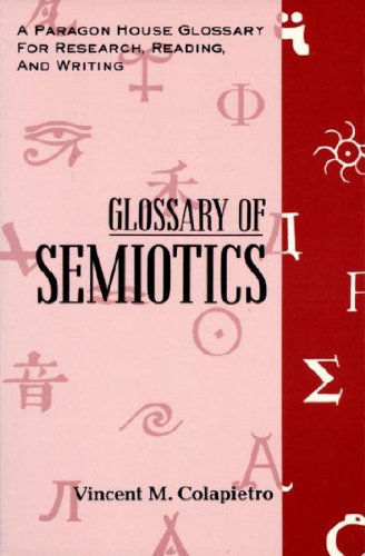 9781557785640: Glossary of Semiotics (Paragon House Glossary for Research, Reading, and Writing)