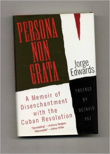 Stock image for Persona Non Grata A Memoir Of Disenchantment With The Cuban Revolution for sale by Willis Monie-Books, ABAA