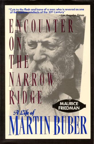 Beispielbild fr Encounter on the Narrow Ridge: A Life of Martin Buber zum Verkauf von ThriftBooks-Atlanta