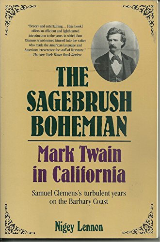 Stock image for The Sagebrush Bohemian : Mark Twain in California for sale by Gilboe Books