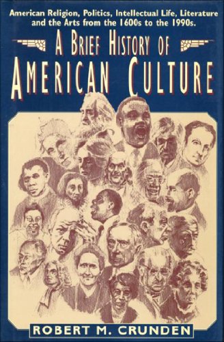 Imagen de archivo de A Brief History of American Culture a la venta por Willis Monie-Books, ABAA