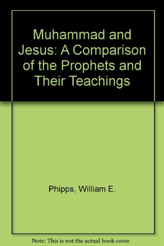9781557787187: Muhammad and Jesus: A Comparison of the Prophets and Their Teachings