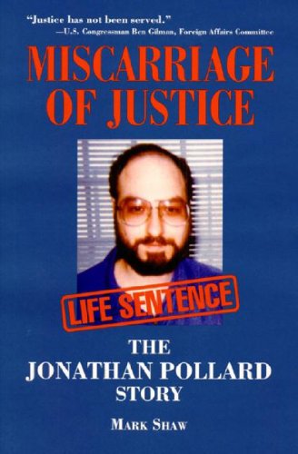 9781557788030: Miscarriage of Justice: The Jonathan Pollard Story