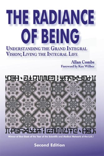 Beispielbild fr Radiance of Being : Understanding the Grand Integral Vision; Living the Integral Life zum Verkauf von Better World Books