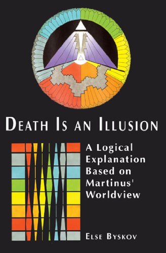 Beispielbild fr Death Is an Illusion: A Logical Explanation Based on Martinus' Worldview zum Verkauf von Buchpark