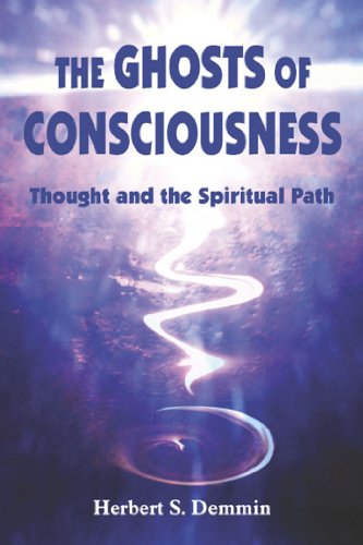 Imagen de archivo de Ghosts of Consciousness : Thought and the Spiritual Path a la venta por Better World Books