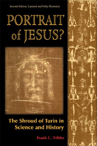 Stock image for Portrait of Jesus?: The Shroud of Turin in Science and History (Second Edition) for sale by Abacus Bookshop