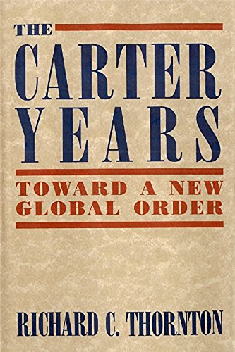 9781557788719: The Carter Years: Toward a New Global Order