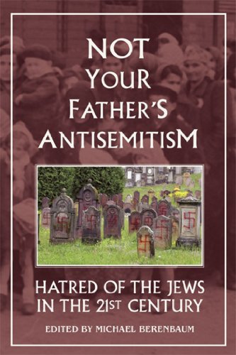 Imagen de archivo de Not Your Father's Antisemitism : Hatred of the Jews in the 21st Century a la venta por Better World Books