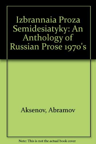 Imagen de archivo de Izbrannaia Proza Semidesiatyky: An Anthology of Russian Prose 1970's a la venta por Wonder Book