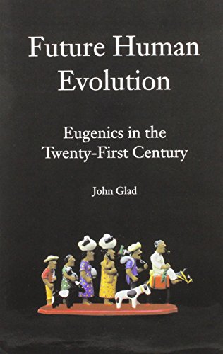 Imagen de archivo de Future Human Evolution: Eugenics in the Twenty-first Century a la venta por HPB-Ruby