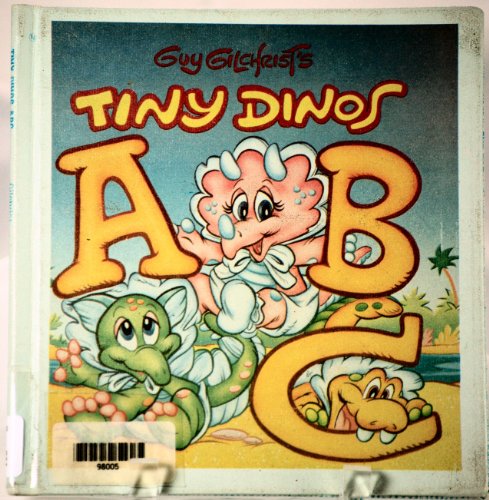 Beispielbild fr Guy Gilchrist's Tiny Dinos ABC zum Verkauf von medimops
